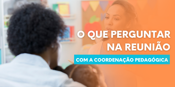 O Que Perguntar na Reunião Pedagógica?