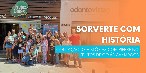 Sorvete com História: Contação de Histórias com Pierre no Frutos de Goiás