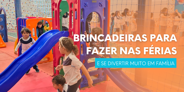 brincadeiras para fazer nas férias
