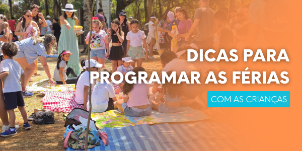 Dicas para programar as férias com as crianças
