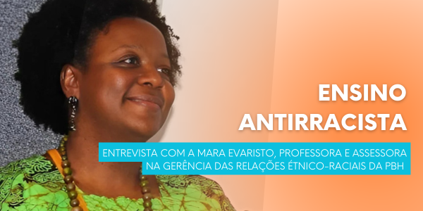 Ensino Antirracista com Mara Evaristo