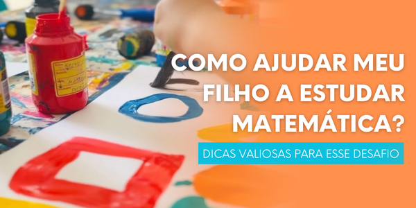 Como ajudar meu filho a estudar matemática?